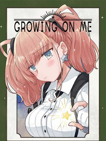 GROWINGONME